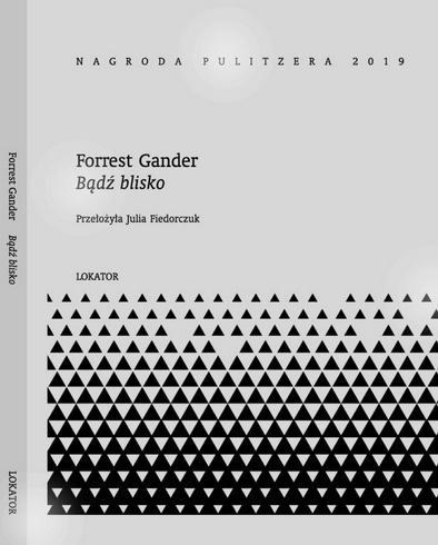 Bądź blisko, Forrest Gander