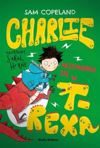Charlie przemienia się w T-Rexa, Sam Copeland