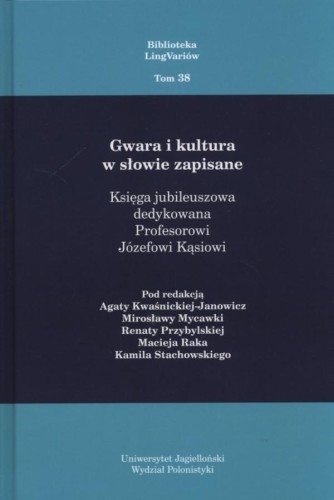 Gwara i kultura w słowie zapisane, praca zbiorowa