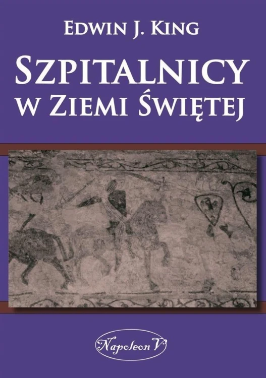 Szpitalnicy w Ziemi Świętej, Edwin J. King