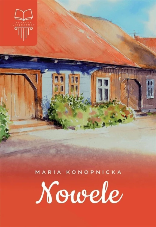 Nowele. Konopnicka TW SBM, Maria Konopnicka
