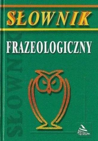 Słownik frazeologiczny, Franciszek Nowak