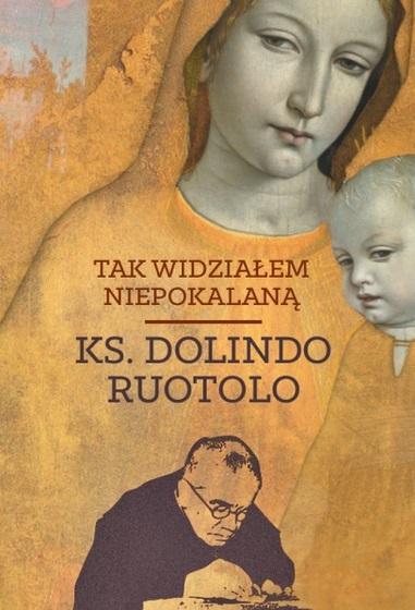 Tak widziałem Niepokalaną, ks. Dolindo Ruotolo