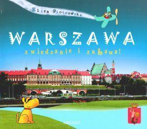 Warszawa. Zwiedzanie i zabawa, Eliza Piotrowska