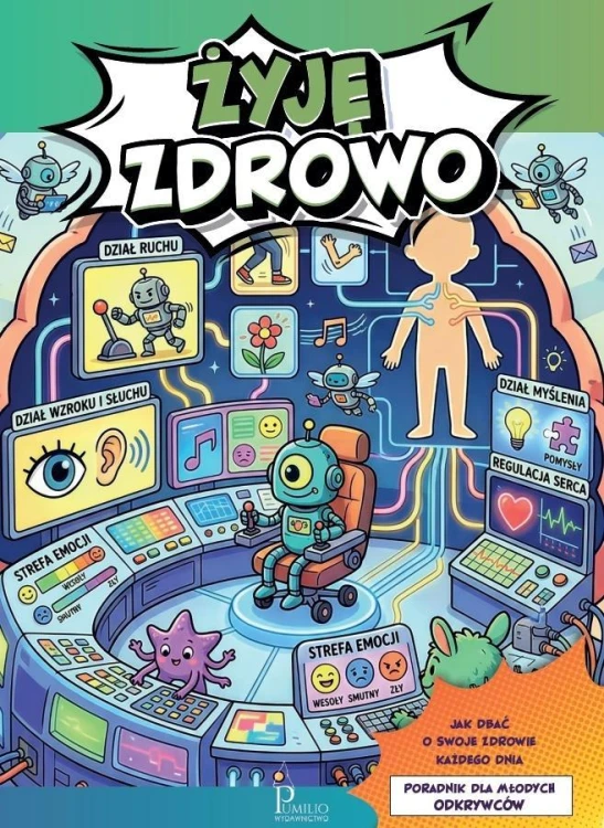 Żyję zdrowo. Poradnik dla młodych odkrywców