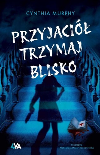 Przyjaciół trzymaj blisko, Cynthia Murphy