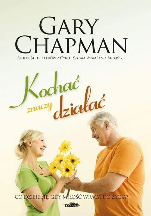 Kochać znaczy działać, Gary Chapman