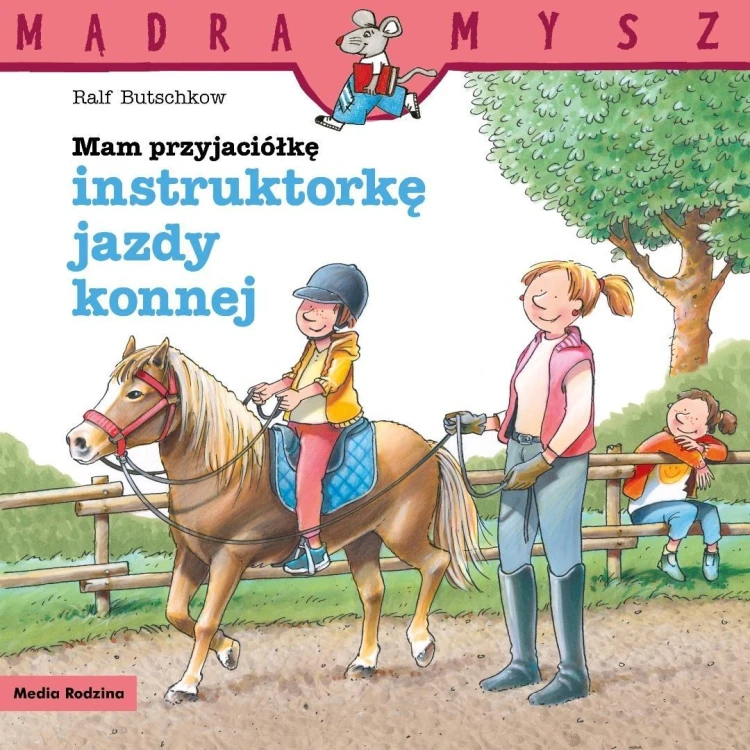 Mam przyjaciółkę instruktorkę jazdy konnej