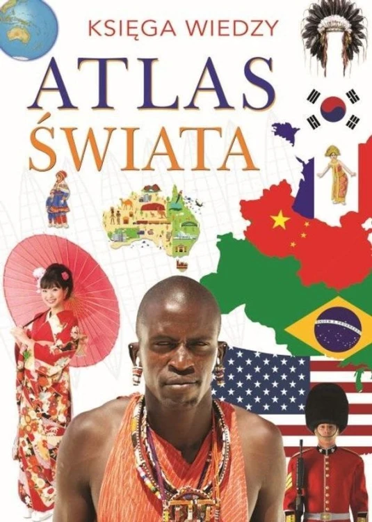 Księga wiedzy Atlas świata, praca zbiorowa