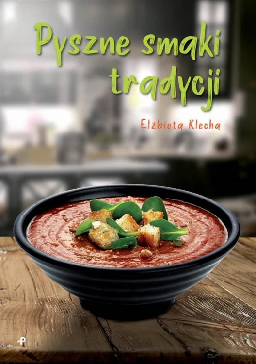 Pyszne smaki tradycji, Elżbieta Klecha