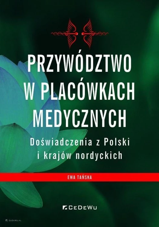 Przywództwo w placówkach medycznych, Ewa Tańska