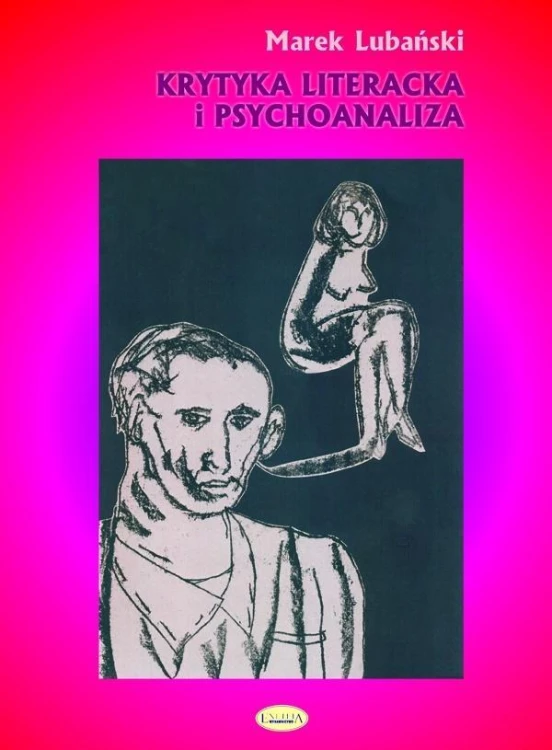 Krytyka literacka i psychoanaliza, Marek Lubański