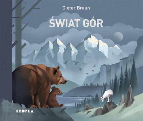 Świat gór, Dieter Braun, Agnieszka Hofmann