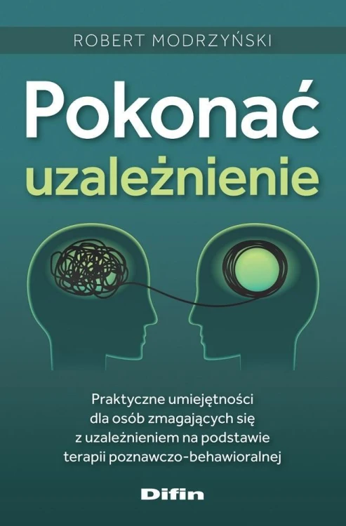 Pokonać uzależnienie, Robert Modrzyński
