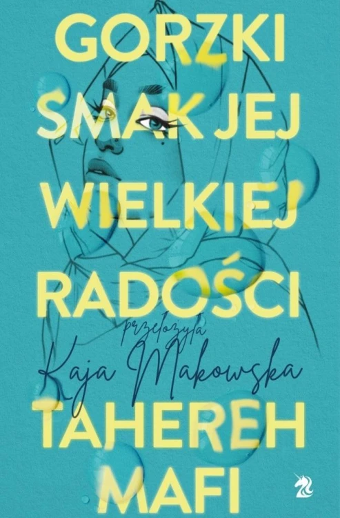 Gorzki smak jej wielkiej radości w.2, Tahereh Mafi