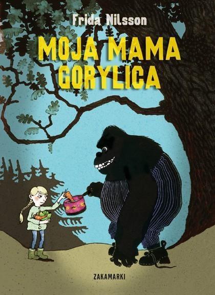 Moja mama Gorylica, Frida Nilsson