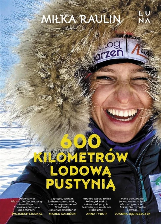 600 kilometrów lodową pustynią, Miłka Raulin