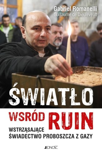 Światło wśród ruin. Wstrząsające świadectwo...