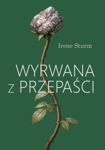 Wyrwana z przepaści, Irene Sturm
