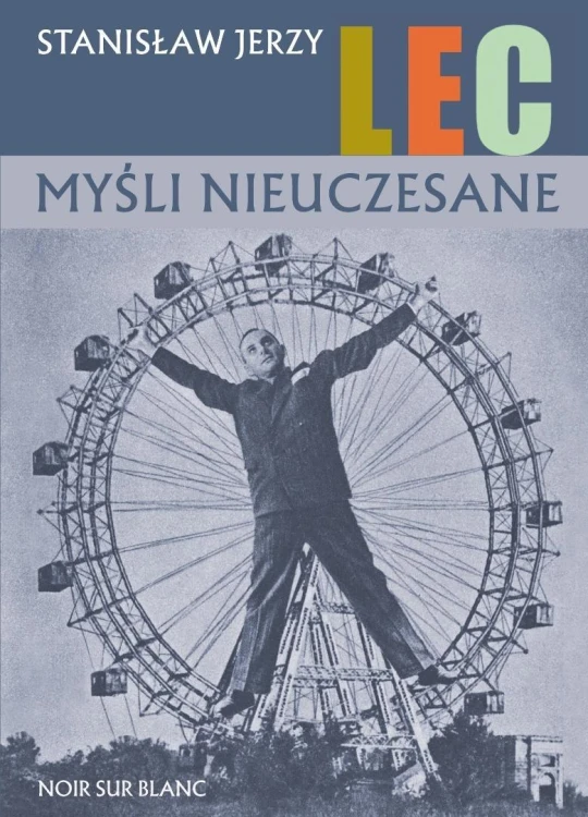Myśli nieuczesane, Stanisław Jerzy Lec