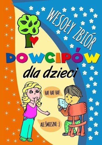 Wesoły zbiór dowcipów dla dzieci, praca zbiorowa
