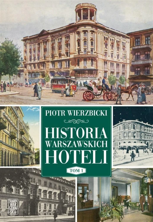Historia warszawskich hoteli, Piotr Wierzbicki