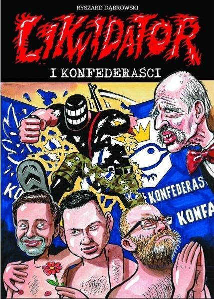 Likwidator i Konfederaści, Ryszard Dąbrowski