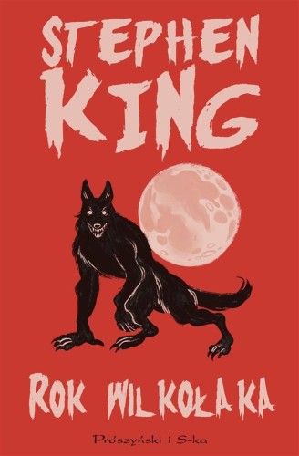 Rok wilkołaka, Stephen King, Paulina Braiter