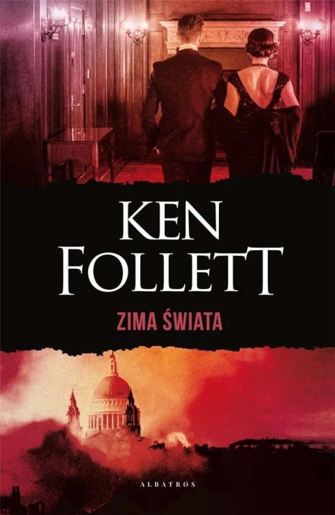 Zima świata. Trylogia Stulecie Tom 2, Ken Follett