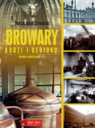 Browary Łodzi i regionu, Marcin Jakub Szymański