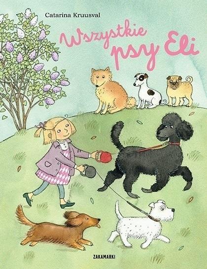 Wszystkie psy Eli, Catarina Kruusval