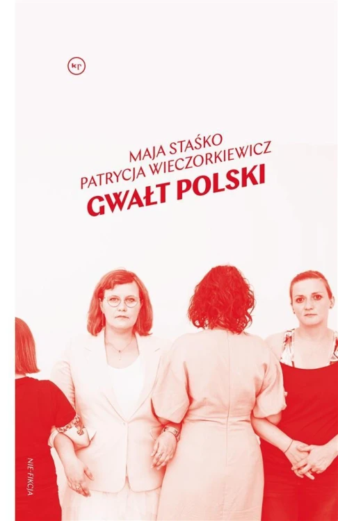 Gwałt Polski, Maja Staśko, Patrycja Wieczorkiewicz