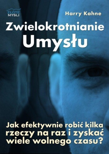 Zwielokrotnianie umysłu, Harry Kahne