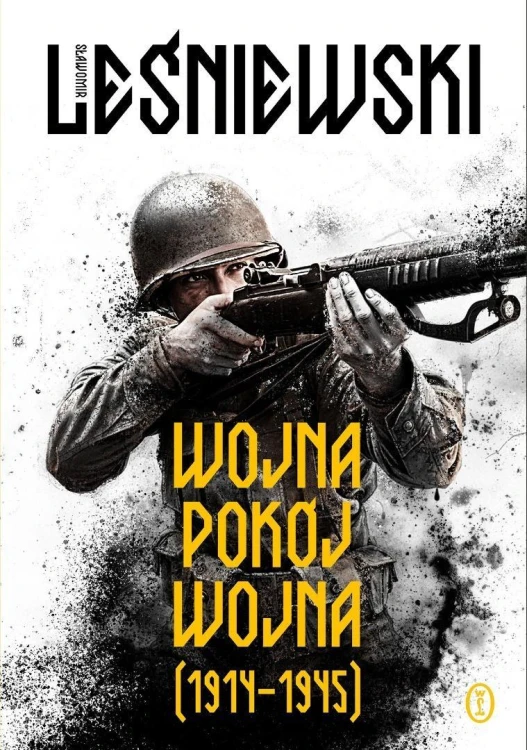 Wojna, pokój, wojna (1914-1945)