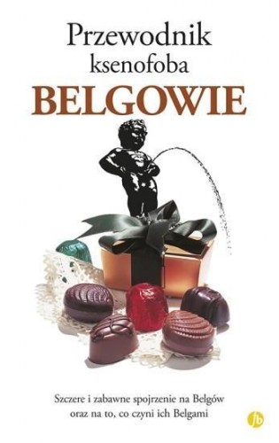 Przewodnik ksenofoba. Belgowie, Antony Mason