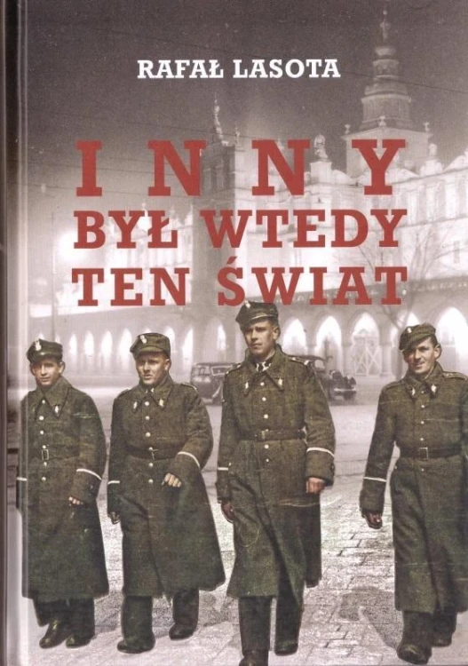 Inny był wtedy ten świat, Rafał Lasota