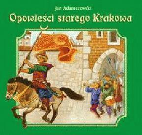 Opowieści starego Krakowa, praca zbiorowa