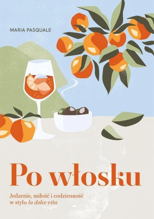 Po włosku. Jedzenie, miłość i codzienność w...
