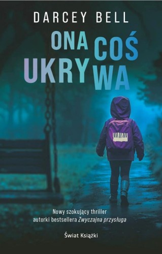 Ona coś ukrywa, Darcey Bell