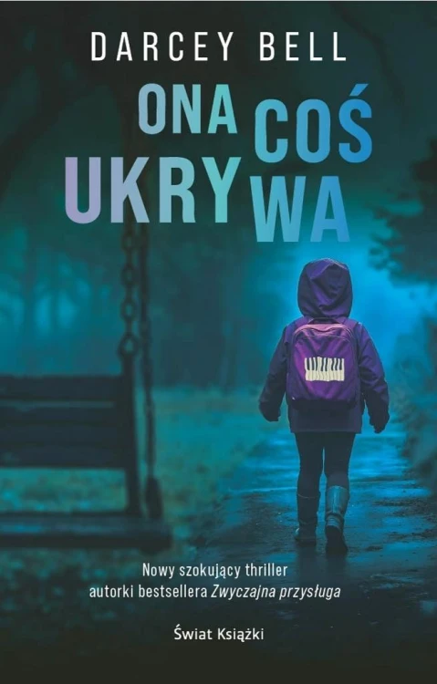 Ona coś ukrywa, Darcey Bell