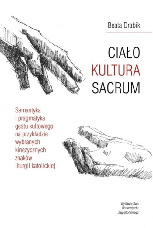 Ciało Kultura Sacrum, Beata Drabik