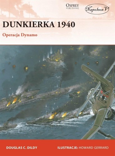 Dunkierka 1940. Operacja Dynamo, Douglas C. Didly