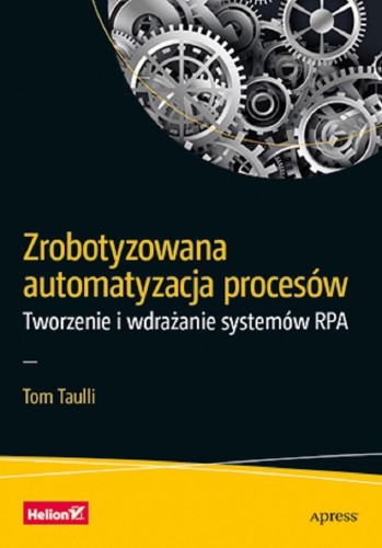 Zrobotyzowana automatyzacja procesów, Tom Taulli