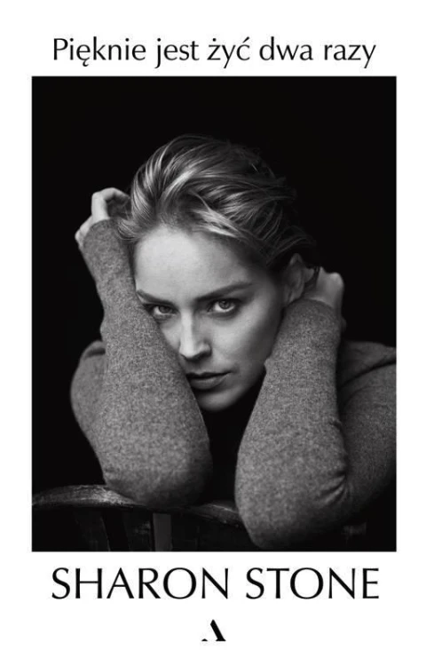 Pięknie jest żyć dwa razy, Sharon Stone