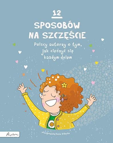 12 sposobów na szczęście, praca zbiorowa