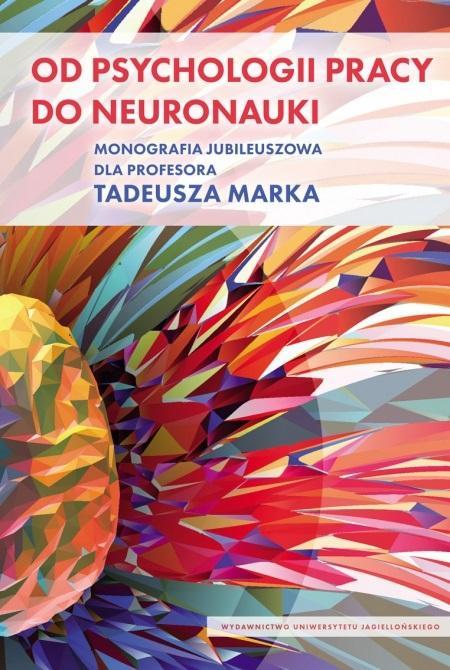 Od psychologii pracy do neuronauki, praca zbiorowa