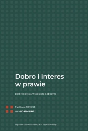 Dobro i interes w prawie, Arkadiusz Sobczyk