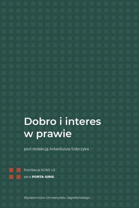 Dobro i interes w prawie, Arkadiusz Sobczyk