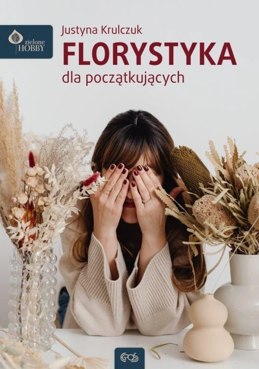 Florystyka dla początkujących, Justyna Krulczuk
