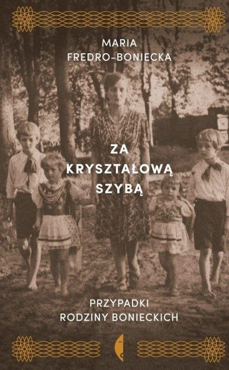 Za kryształową szybą, Fredro-Boniecka Maria